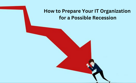 How to Prepare Your IT Organization for a Possible Recession_221.png